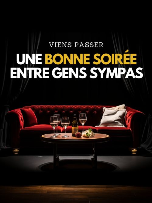 Une bonne soirée entre gens sympas